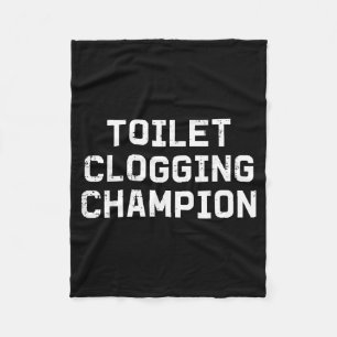 Ongepaste toilet verstopping kampioen grappige hum fleece deken