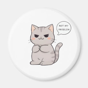 Ongeruste kat "Niet mijn probleem" Grappig ontwerp Magneet