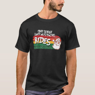 Ongeschikte Naughty Santa Free Sleigh en Mustac T-shirt