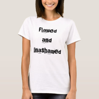 Ongeschonden en onbeschaamd T-Shirt