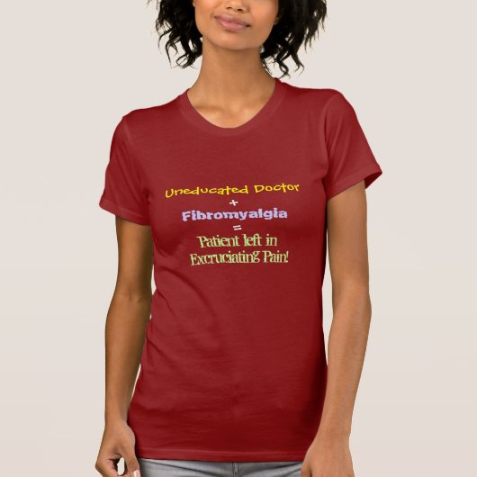 Ongeschoolde dokter, +, fibromyalgie, =, patiënt . t-shirt (Voorkant)