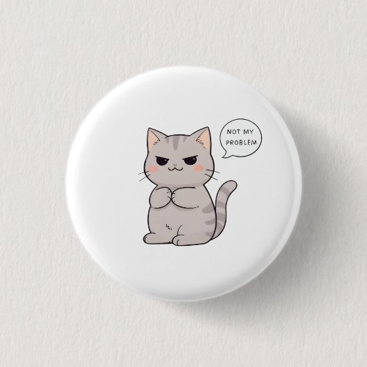 Ongestoorde kat "Niet mijn probleem" Grappig ontwe Ronde Button 3,2 Cm (Voorkant)
