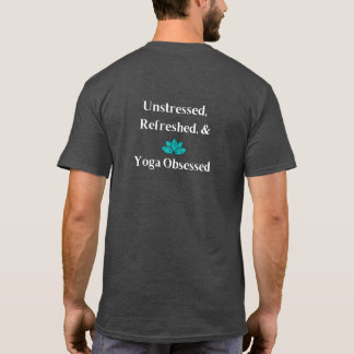 "Ongestresst, Verfrist, en Yoga Geobsedeerd" T-shi T-shirt