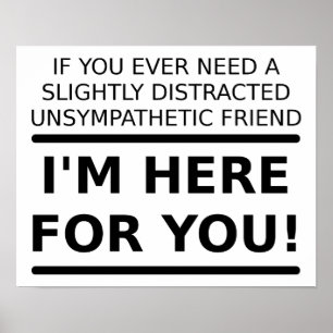 Ongesympathieke vriend voor jou grappige poster