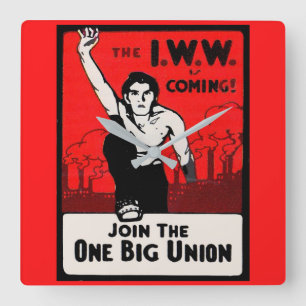 ongeveer 1905 IWW komt eraan Vierkante Klok