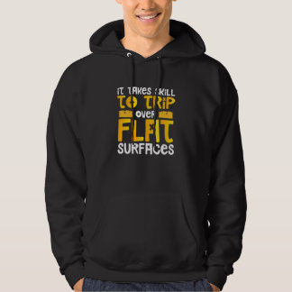 Onhandig Zijn Vereist Vaardigheid Om Over Vlakke O Hoodie