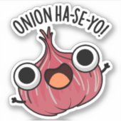 Onion Ha-se-yo Funny Korean Pun Sticker (Voorkant)