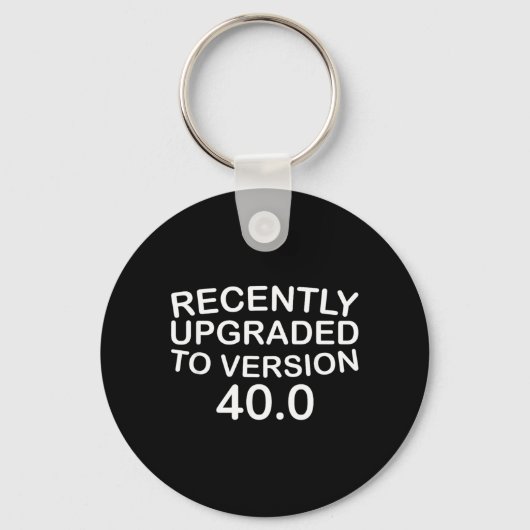 Onlangs geüpgraded naar versie 400 Grappige 40e Sleutelhanger (Voorkant)