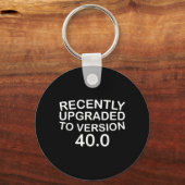 Onlangs geüpgraded naar versie 400 Grappige 40e Sleutelhanger (Voorkant)