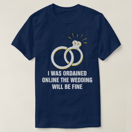 Online Gewijd Huwelijk Zal Prima Zijn Ambtenaar199 T-shirt (Design voorkant)
