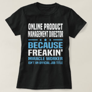 Online Product Management Director T-shirt
