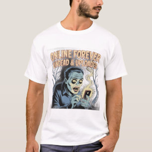 Online Voor Altijd - Ondoden & Geüpload Zombie Tel T-shirt