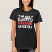 Only a master can look so good funny master exam t-shirt (Voorkant)