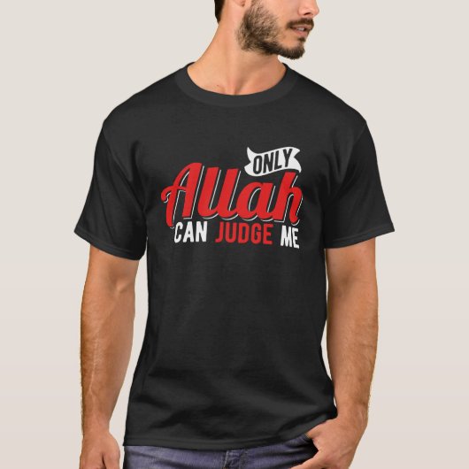 Only Allah Can Judge Me Islamic Moslem T-shirt (Voorkant)