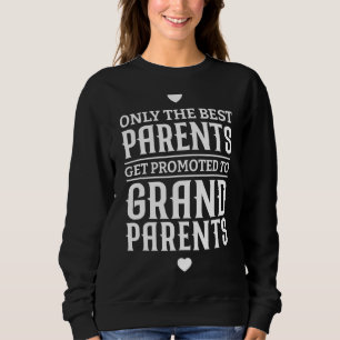 Only Best Parents Get Promoted To Grandouders Trui