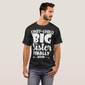 Only Child Expires 2025 gepromoveerd tot Big Siste T-shirt (Voorkant volledig)