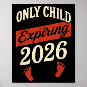 Only Child Expiring 2026 - Zwangerschapsaankondigi Poster
