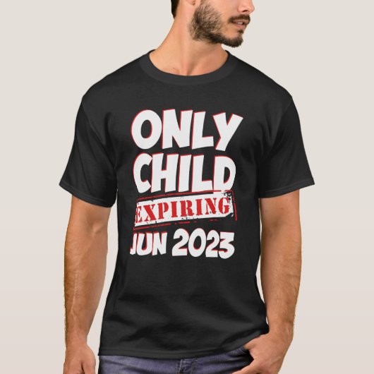 Only Child Expiring June 2023 Big Bro Sis Announce T-shirt (Voorkant)