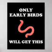 Only Early Birds Will Get This Funny Puns Motivati Poster (Voorkant)