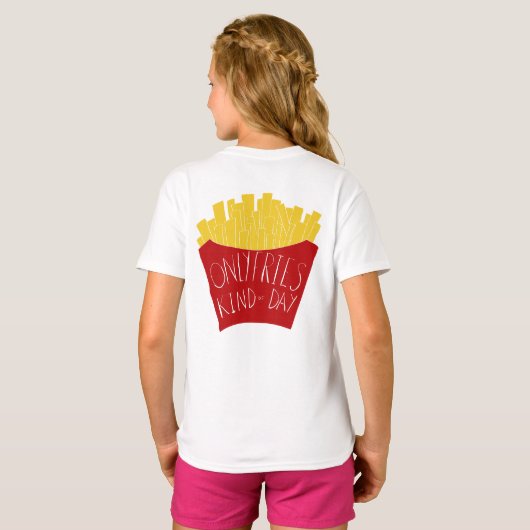 Only Fries Kind of Day 🍟 T-shirt (Achterkant volledig)