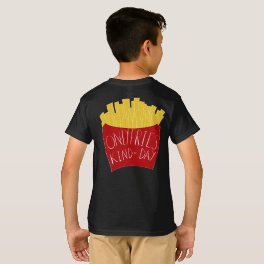 Only Fries Kind of Day 🍟 T-shirt (Achterkant volledig)