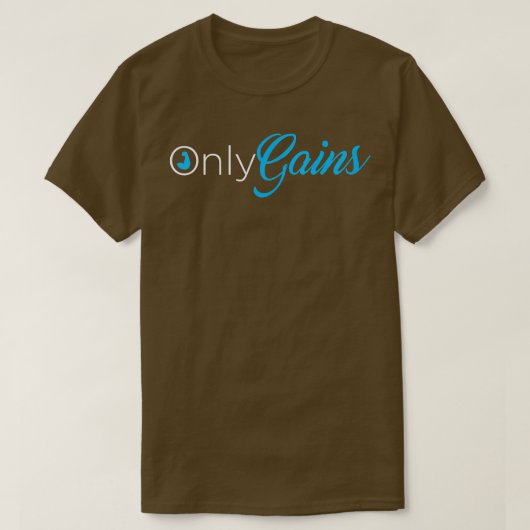 Only gains funny trainings gym  t-shirt (Design voorkant)