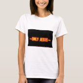 Only Jesus T-shirt (Voorkant)