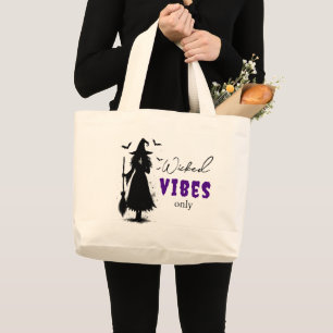 "Only Kwaadaardige Vibes" - Halloween Zwarte Heks Grote Tote Bag