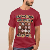 Only One Thing Chocolate Husband's komedie ontwerp T-shirt (Voorkant)