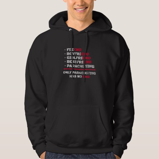 Only Parachuting Has No End Skydiving Hoodie (Voorkant)
