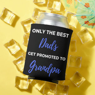 Only the Best Dads Get Promoted To Grandpa Blikjeskoeler