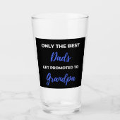 Only The Best Dads Get Promoted To Grandpa Glas (Voorkant)