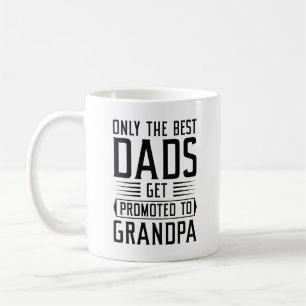 Only the Best Dads Get Promoted To Grandpa Koffiemok