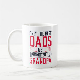 Only the Best Dads Get Promoted To Grandpa Koffiemok