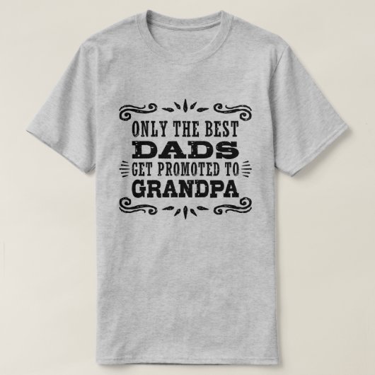 Only the Best Dads Get Promoted To Grandpa T-shirt (Design voorkant)