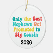 Only The Best Nephews Get Promoted To Big Cousin Keramisch Ornament (Links)