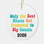 Only The Best Nieces Get Promoted To Big Cousin Keramisch Ornament (Links)