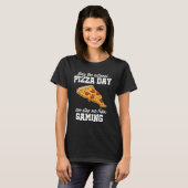 Only The National Pizza Day Can Stop Me From Gamin T-shirt (Voorkant volledig)