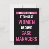 Only The Strongest Women Become Case Managers Bedankkaart (Voorkant)