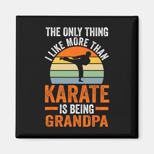 Only Thing Like Than Karate Is Being Grandpa Marti Magneet (Voorkant)