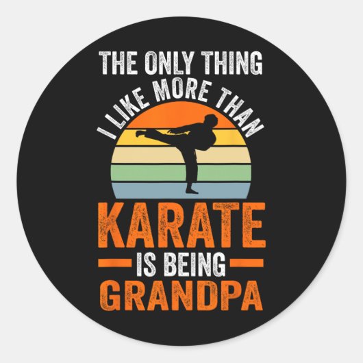 Only Thing Like Than Karate Is Being Grandpa Marti Ronde Sticker (Voorkant)
