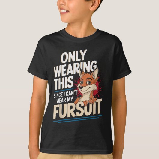 Only Wearing This Since I Cant Wear My Fursui Furr T-shirt (Voorkant)
