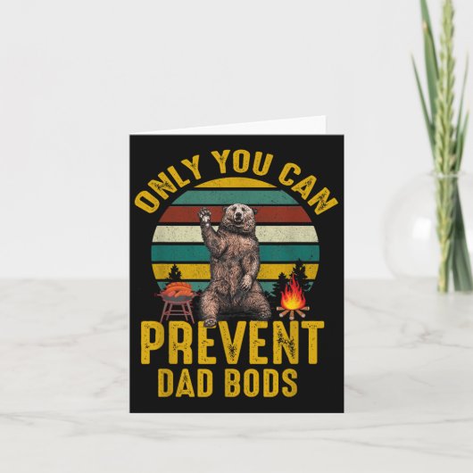 Only You Can Prevent Dad Bods Bear Camng Retro Fun Kaart (Voorkant)