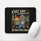 Only You Can Prevent Dumpster Fires Funny Racoon M Muismat (Met muis)