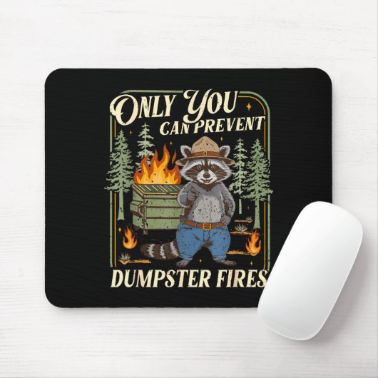 Only You Can Prevent Dumpster Fires Funny Racoon M Muismat (Met muis)