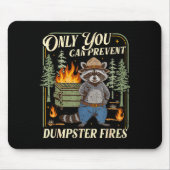 Only You Can Prevent Dumpster Fires Funny Racoon M Muismat (Voorkant)