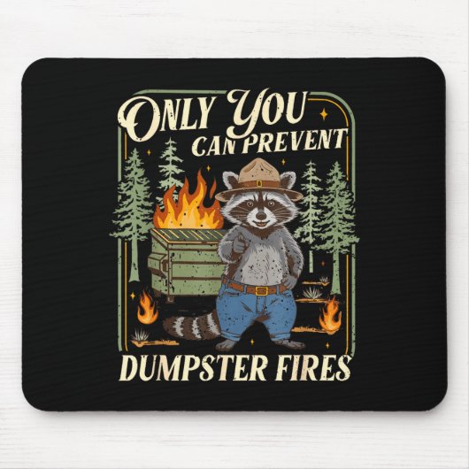 Only You Can Prevent Dumpster Fires Funny Racoon M Muismat (Voorkant)