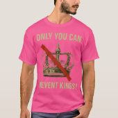 ONLY YOU CAN PREVENT KINGS T-SHIRT (Voorkant)