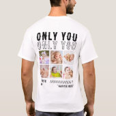 Only You Custom Photo Collage Birthday Christmas T-shirt (Achterkant)