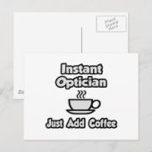 Onmiddellijk opticien .. Voeg gewoon koffie toe Briefkaart (Voorkant / Achterkant)